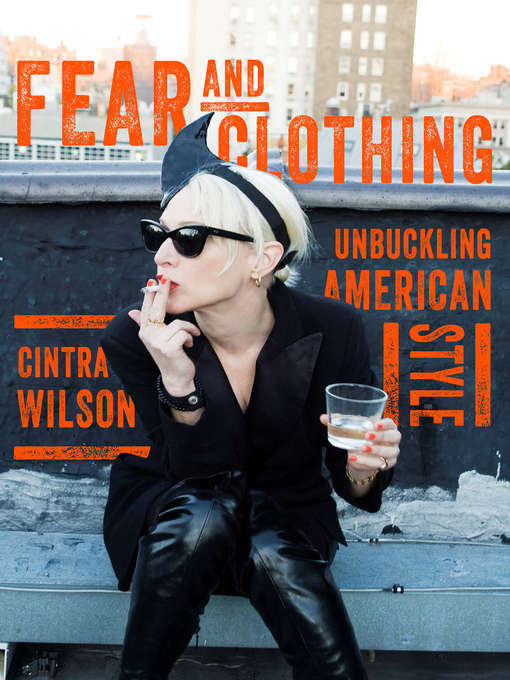 Title details for Fear and Clothing by Cintra Wilson - Wait list